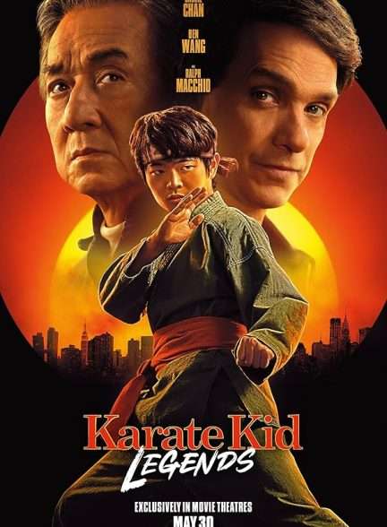 دانلود فیلم بچه کاراته باز: افسانه‌ها Karate Kid: Legends 2025 با زیرنویس فارسی