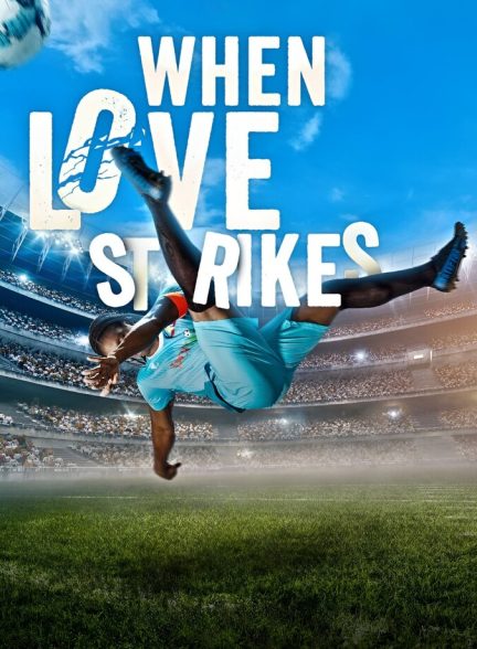 دانلود فیلم سینمایی خارجی وقتی عشق از راه می‌رسد 2024 When Love Strikes